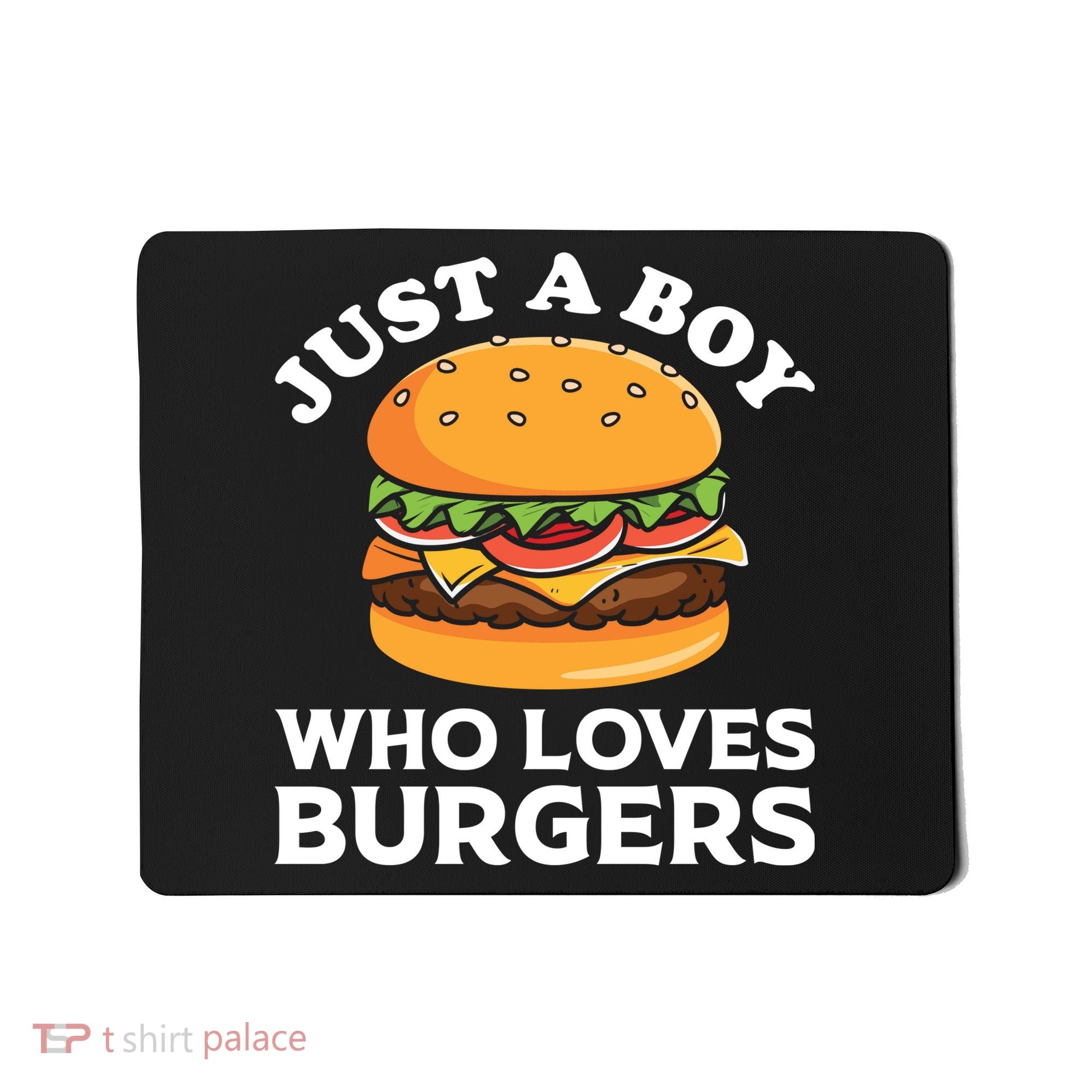 Just A Boy Who Loves Burger Cool Burger Gift Burger Boy Graphic Plus Size Shirt Mousepad