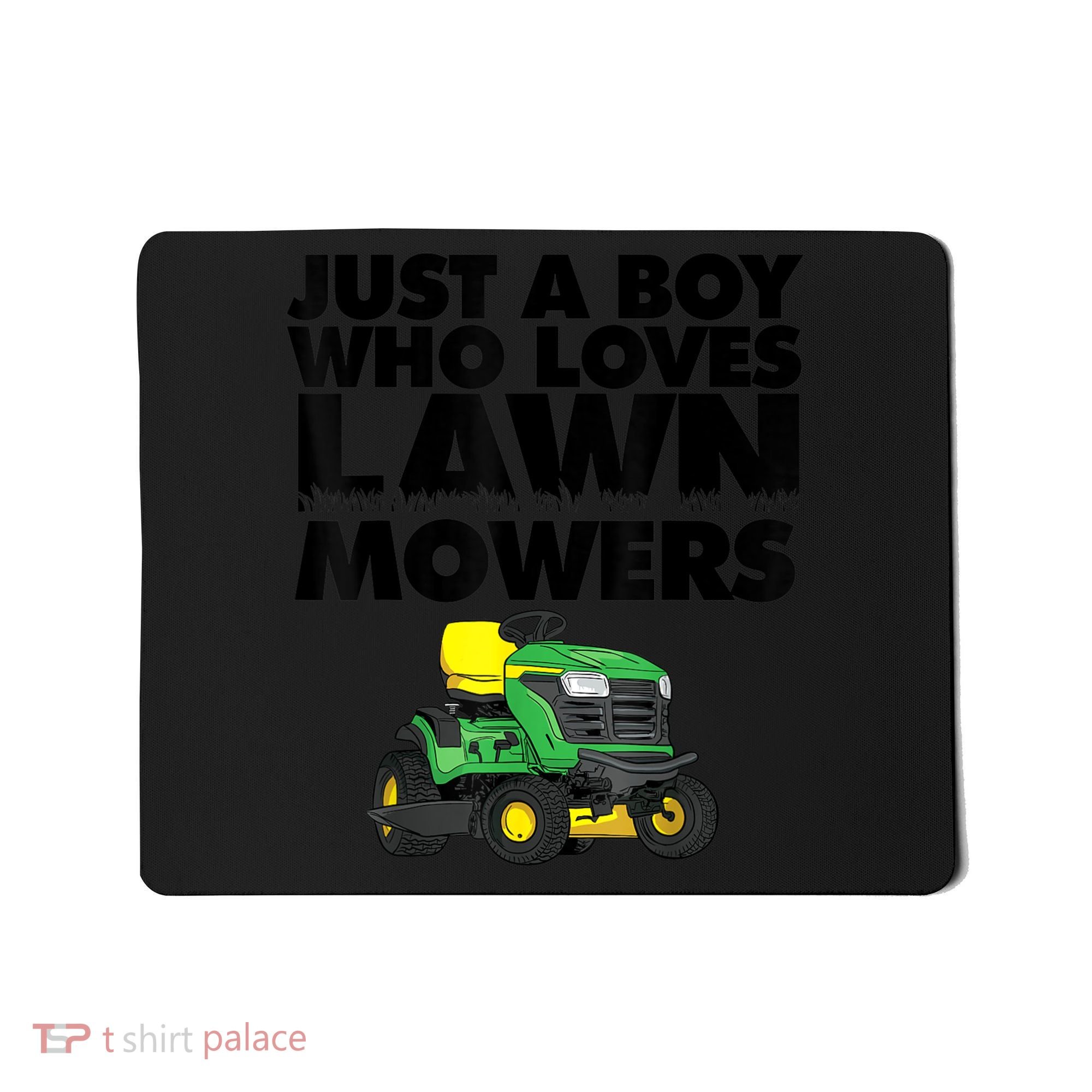 Just A Boy Who Loves Lawn Mowers Mousepad