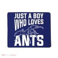 Just A Boy Who Loves Ants Mousepad thumb 0