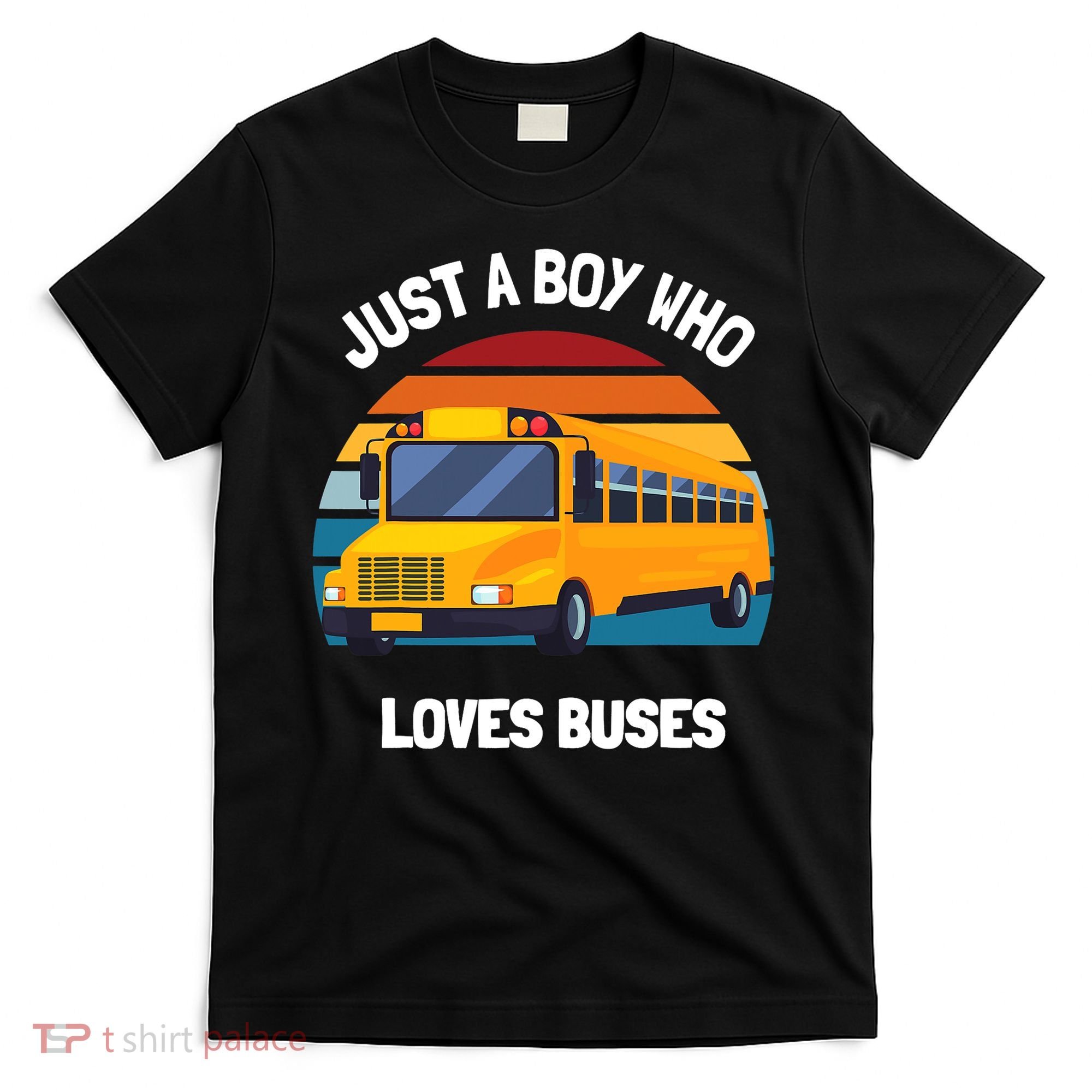 Just A Boy Who Loves Buses School Bus Kids 5T 4T 3T T-Shirt