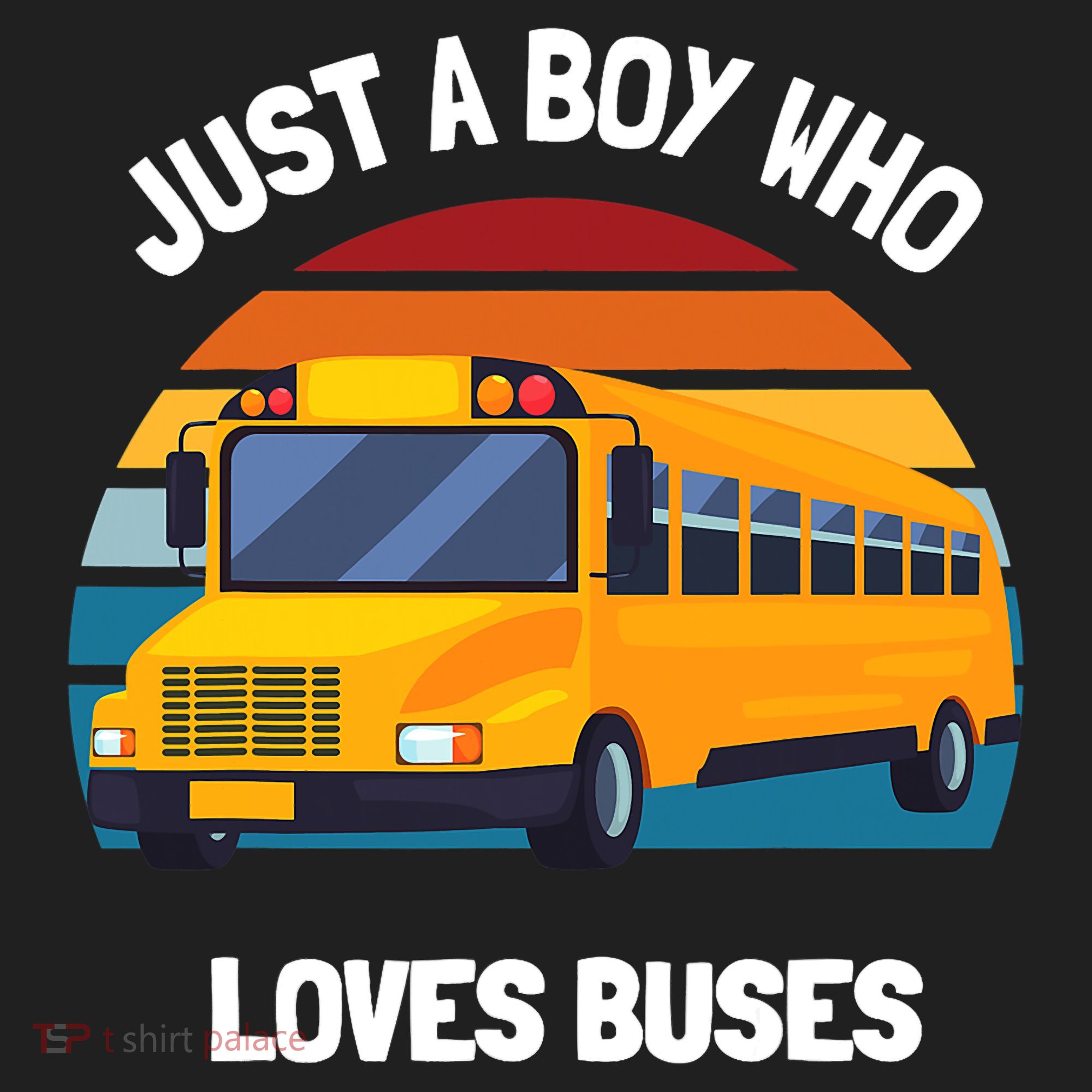 Just A Boy Who Loves Buses School Bus Kids 5T 4T 3T Urban Oversized Heavyweight T-Shirt