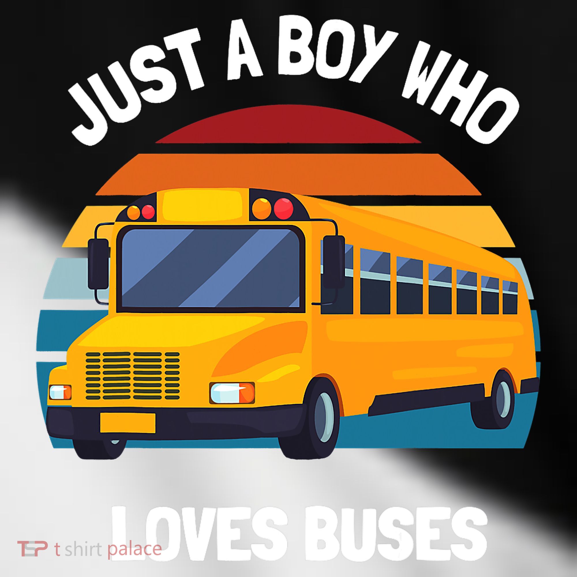 Just A Boy Who Loves Buses School Bus Kids 5T 4T 3T Toddler Fine Jersey T-Shirt