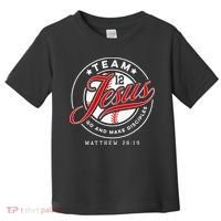 Jesus And Baseball Team Jesus Christian Matthew 2819 Verse Toddler T-Shirt thumb 0