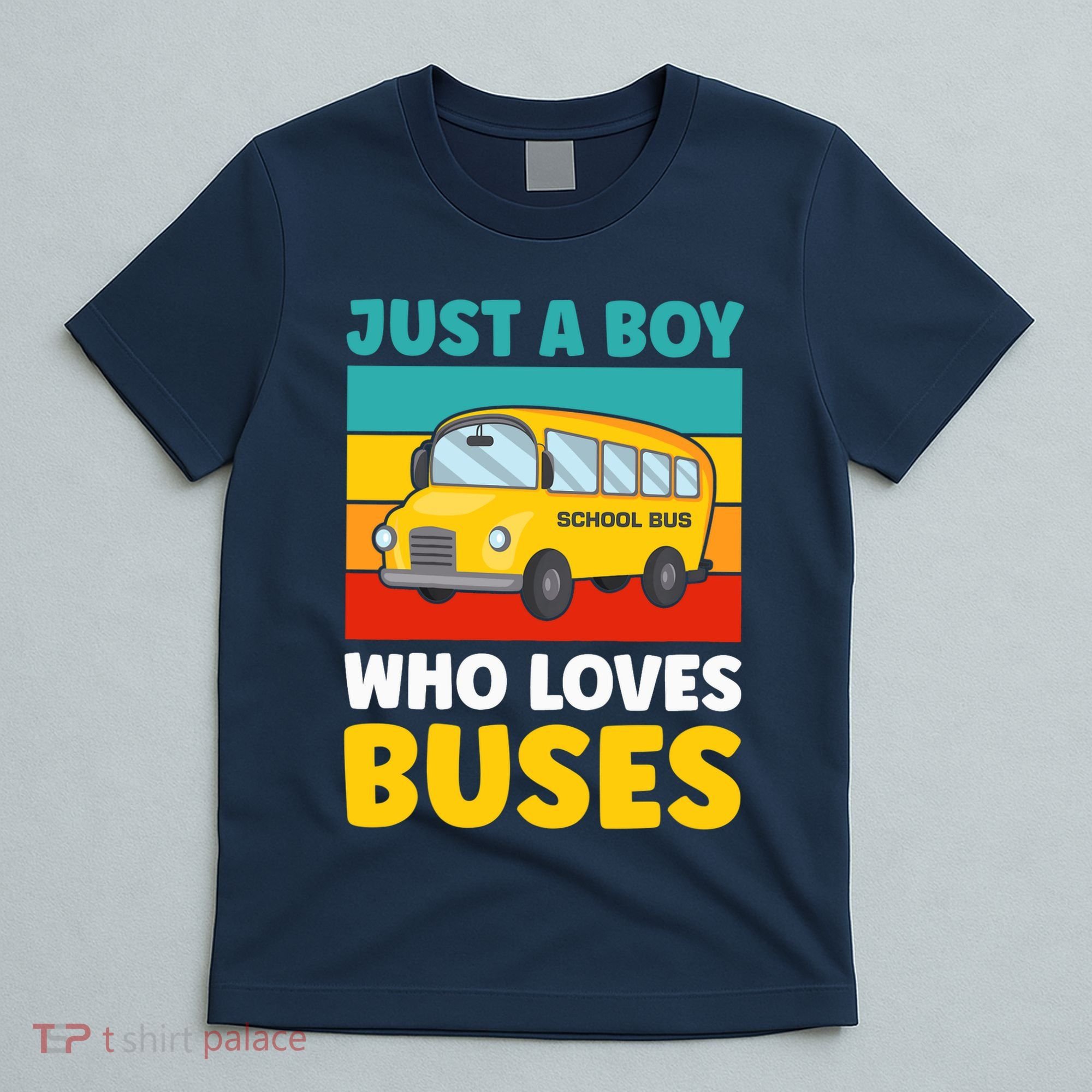 Just a Boy who loves Buses School Bus T-Shirt