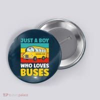 Just a Boy who loves Buses School Bus Button thumb 0