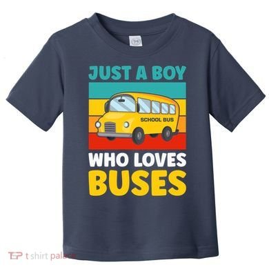 Just a Boy who loves Buses School Bus Toddler T-Shirt