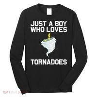 Just A Boy Who Loves Tornadoes Tornado Meteorologist Long Sleeve Shirt thumb 0