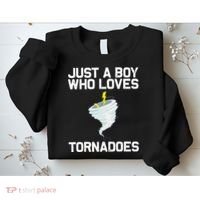 Just A Boy Who Loves Tornadoes Tornado Meteorologist Sweatshirt thumb 2