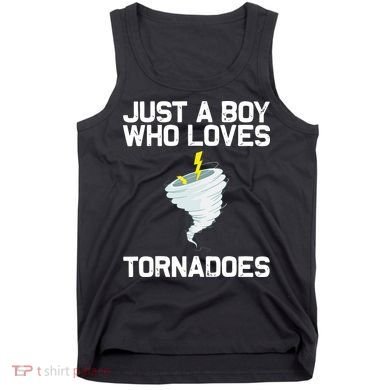 Just A Boy Who Loves Tornadoes Tornado Meteorologist Tank Top