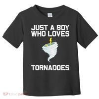 Just A Boy Who Loves Tornadoes Tornado Meteorologist Toddler T-Shirt thumb 0