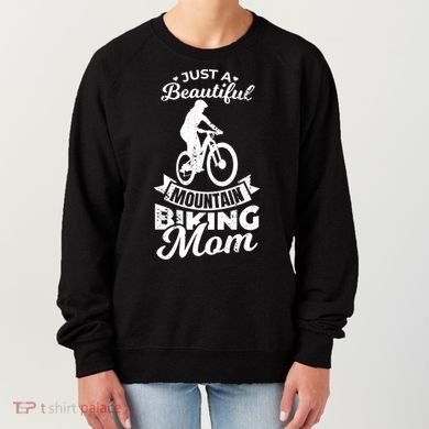 Just A Beautiful Mountain Biking Mom Meaningful Gift Women's Sweatshirt