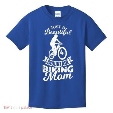 Just A Beautiful Mountain Biking Mom Meaningful Gift Kids T-Shirt