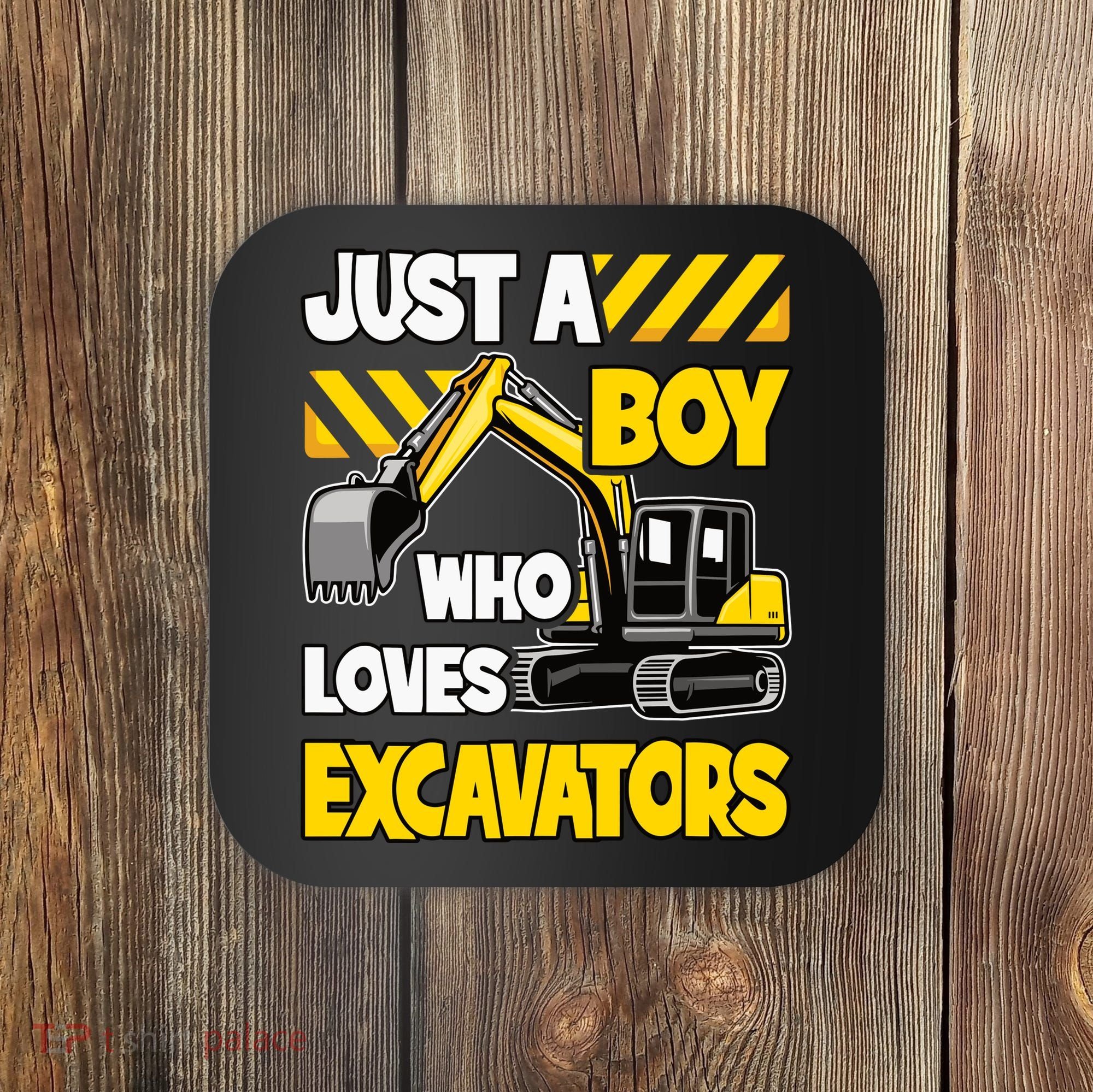 Just A Boy Who Loves Excavators Construction Vehicle Coaster