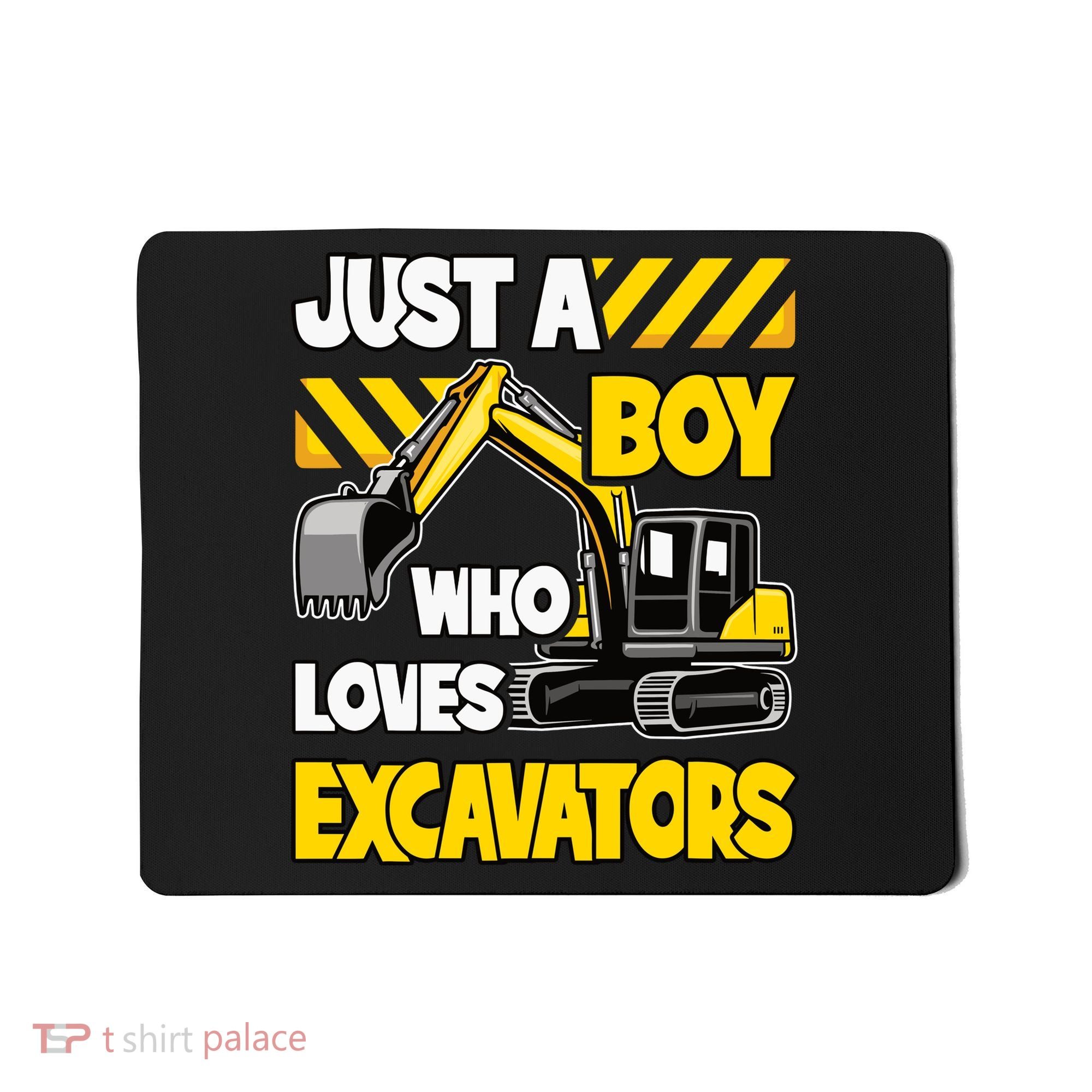 Just A Boy Who Loves Excavators Construction Vehicle Mousepad