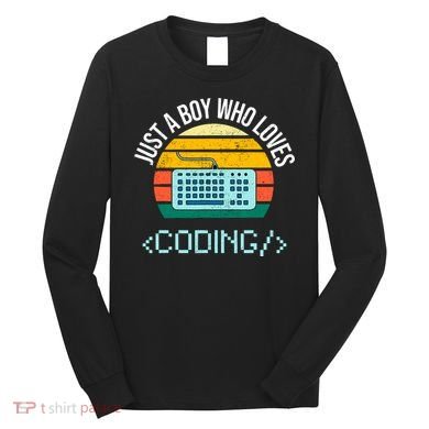 Just A Boy Who Loves Coding Computer Funny Long Sleeve Shirt