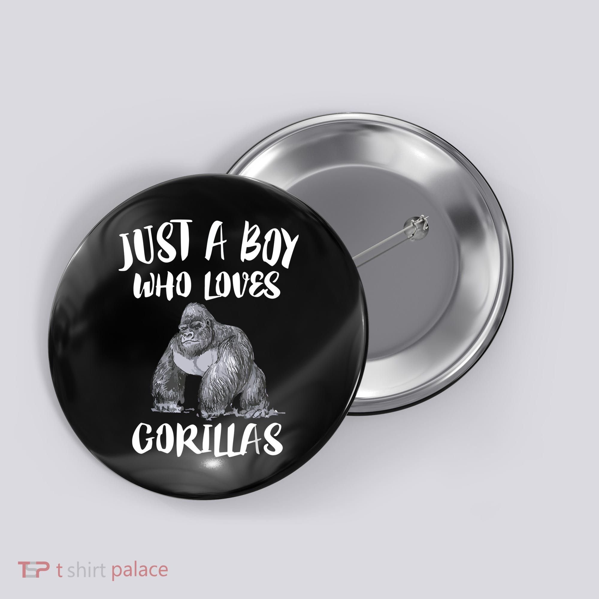 Just A Boy Who Loves Gorillas, Gorilla Lover Gift Button