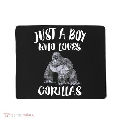 Just A Boy Who Loves Gorillas, Gorilla Lover Gift Mousepad