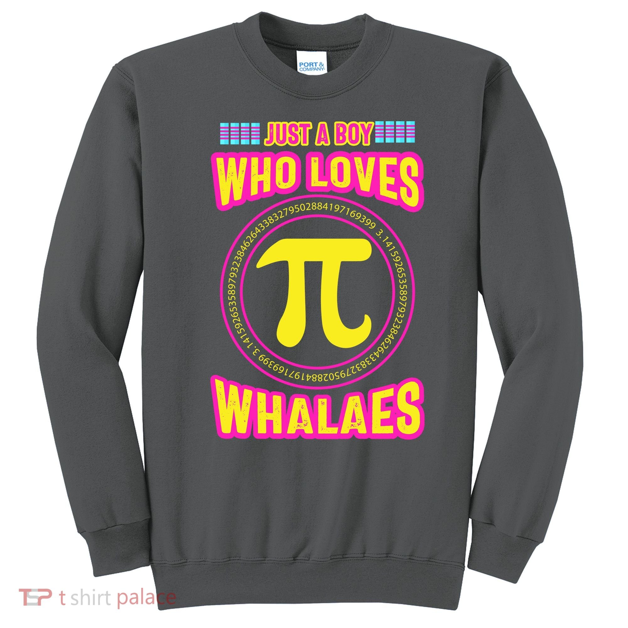 Just A Boy Who Loves Pi Whales Pi Day Sweatshirt