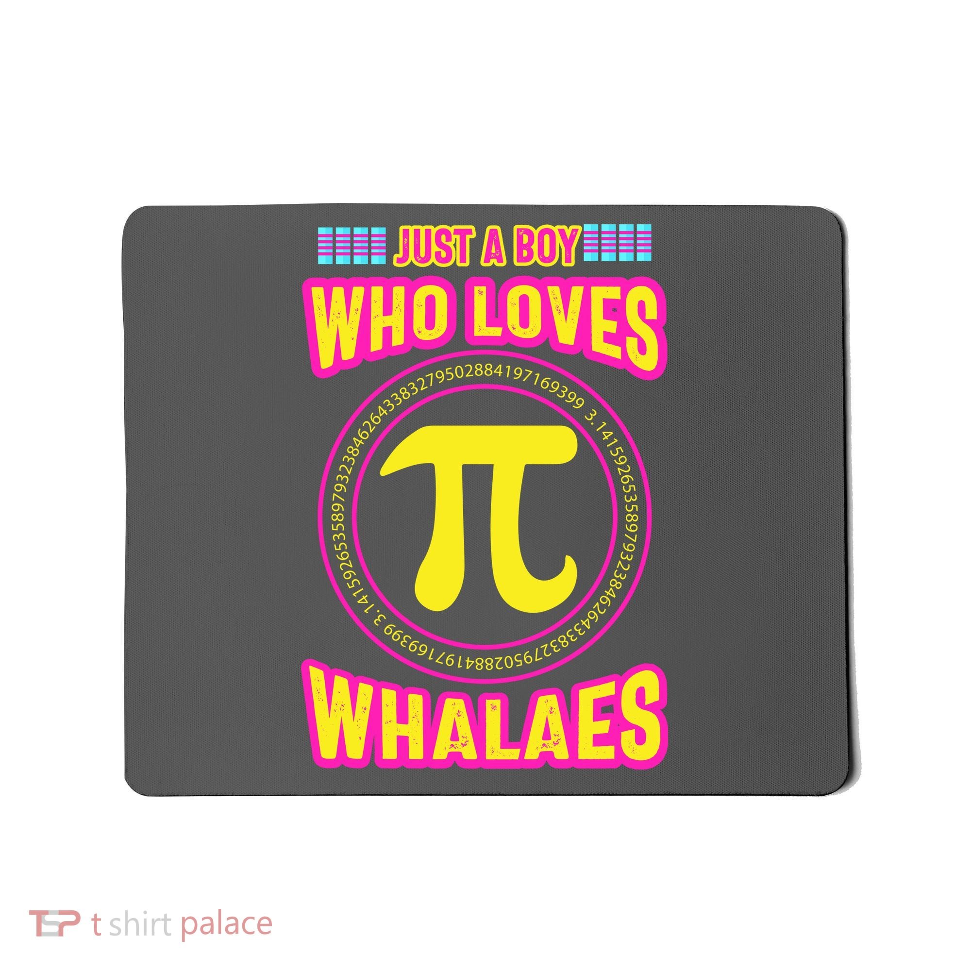 Just A Boy Who Loves Pi Whales Pi Day Mousepad