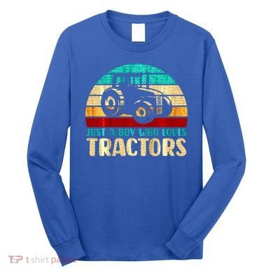 Just A Boy Who Loves Tractors Long Sleeve Shirt