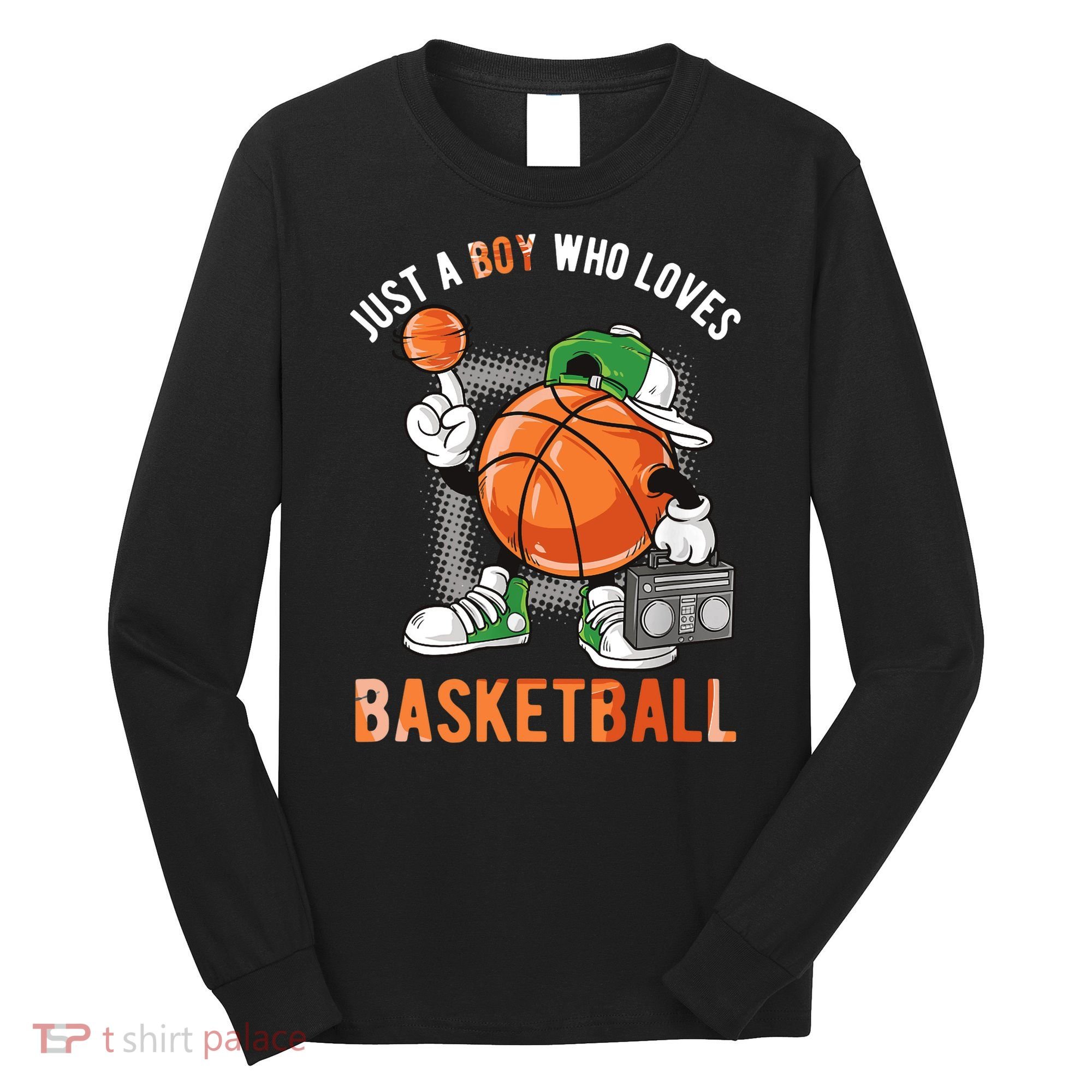 Just A Boy Who Loves Basketball Long Sleeve Shirt