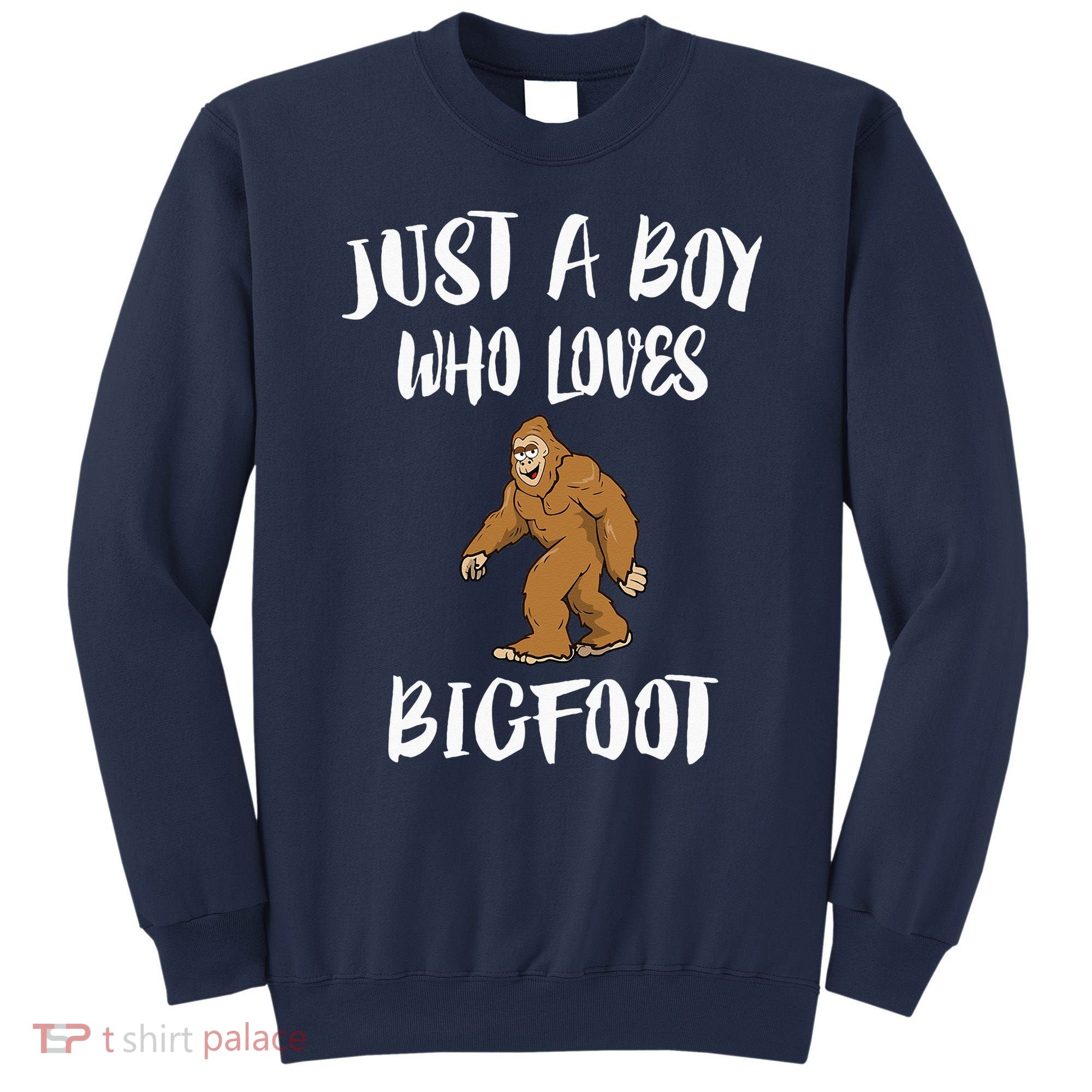 Just A Boy Who Loves Bigfoot Animal Gift Sweatshirt