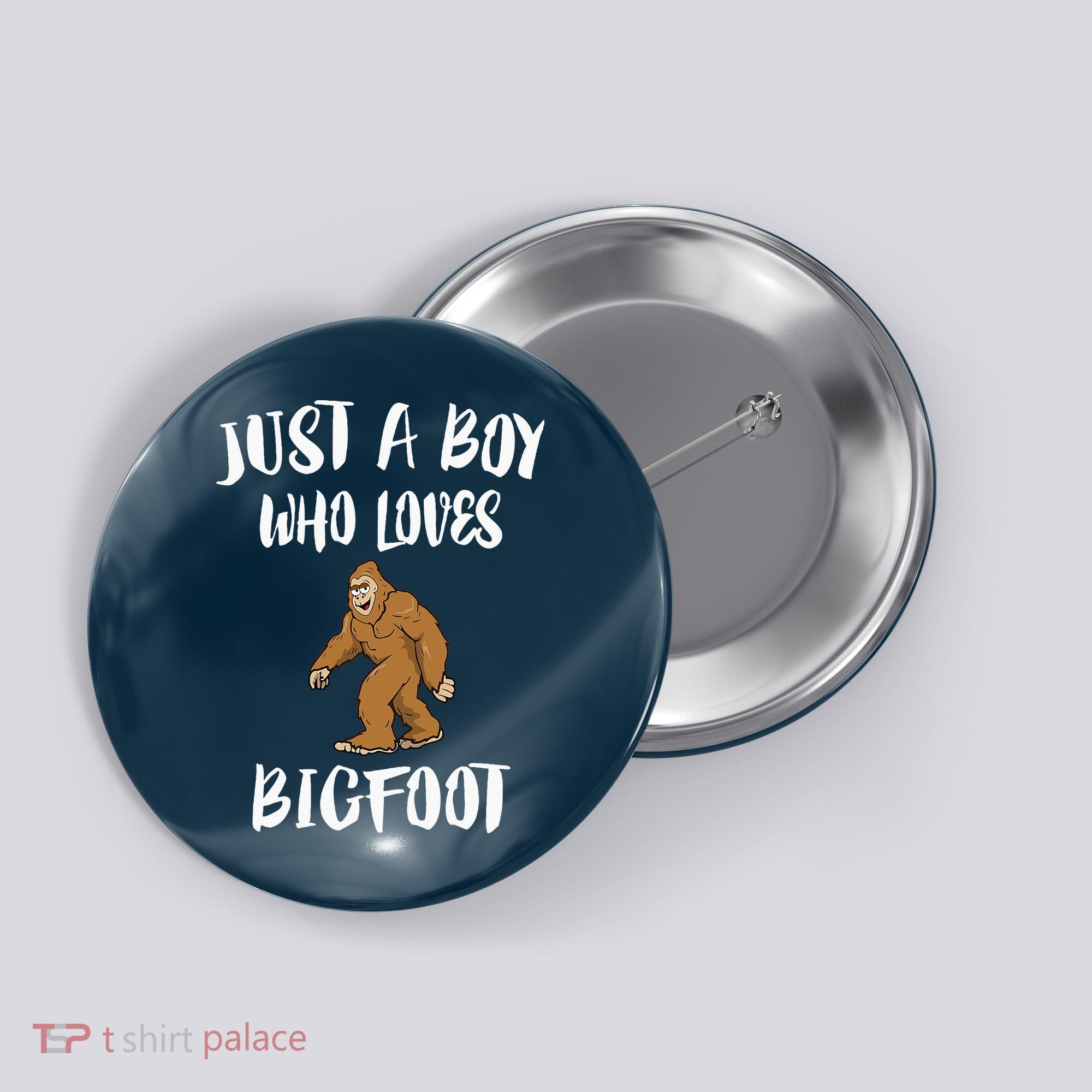 Just A Boy Who Loves Bigfoot Animal Gift Button