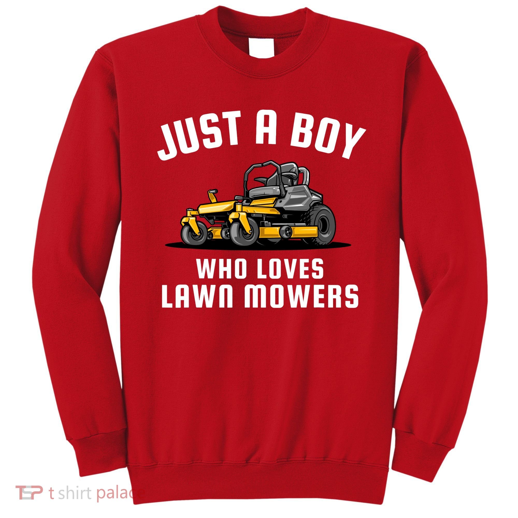 Just A Boy Who Loves Lawn Mowers Sweatshirt
