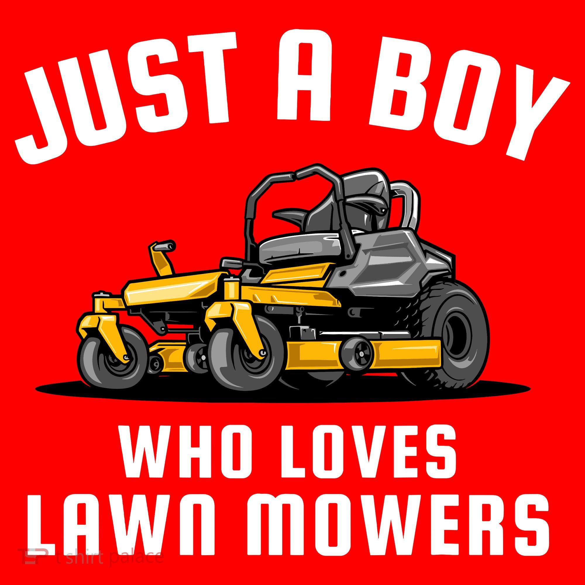 Just A Boy Who Loves Lawn Mowers T-Shirt