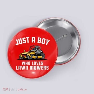 Just A Boy Who Loves Lawn Mowers Button