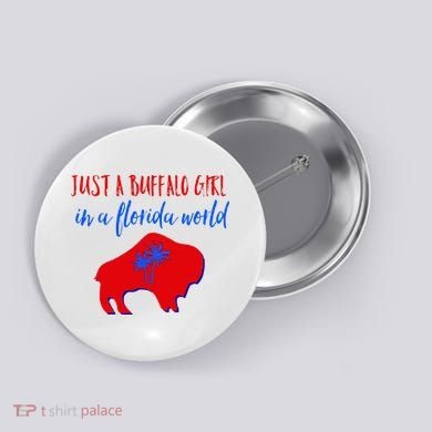 Just A Buffalo Girl In A Florida World Button