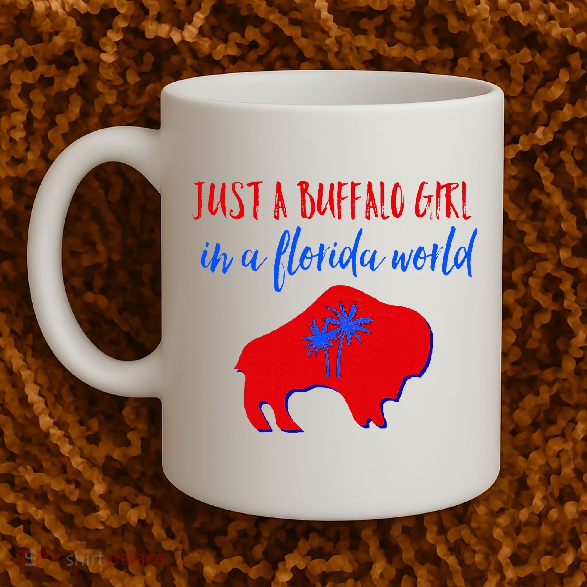 Just A Buffalo Girl In A Florida World Coffee Mug