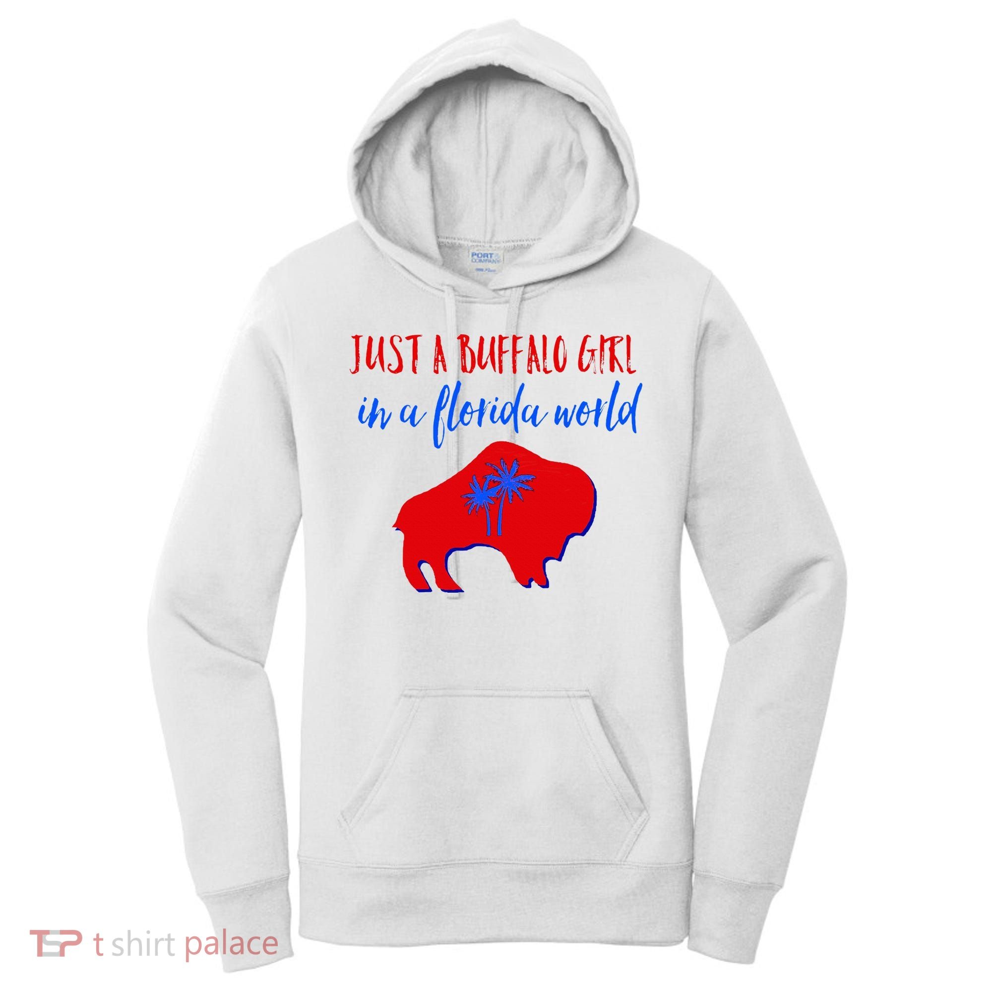 Just A Buffalo Girl In A Florida World Women's Hoodie