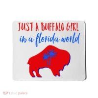 Just A Buffalo Girl In A Florida World Mousepad thumb 0