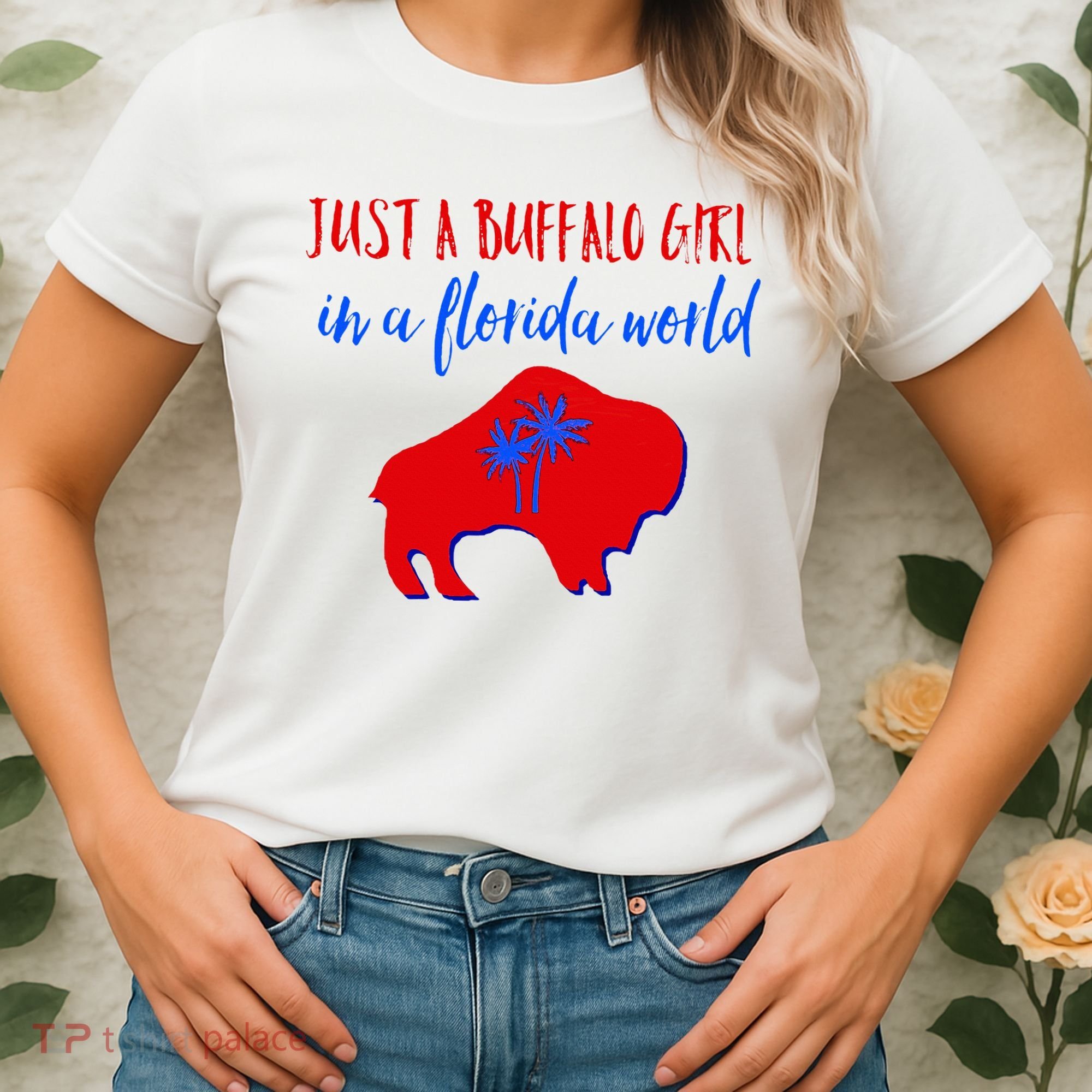 Just A Buffalo Girl In A Florida World Women's T-Shirt