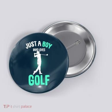 Just A Boy Who Loves Golf Club Golfer Golfing Gift Button