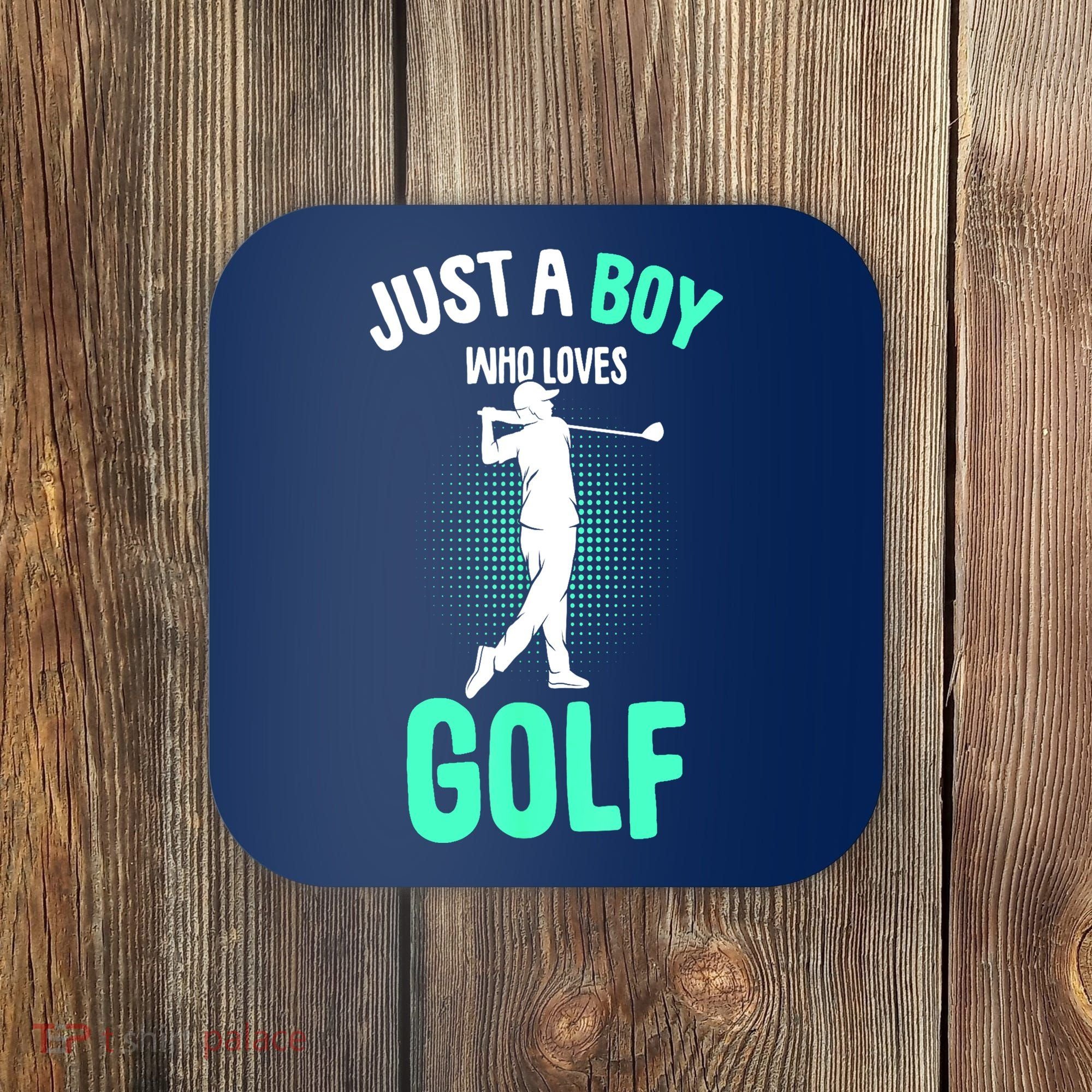 Just A Boy Who Loves Golf Club Golfer Golfing Gift Coaster