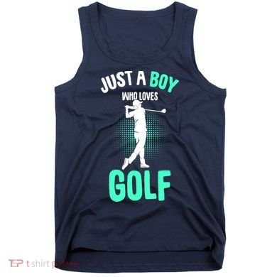 Just A Boy Who Loves Golf Club Golfer Golfing Gift Tank Top