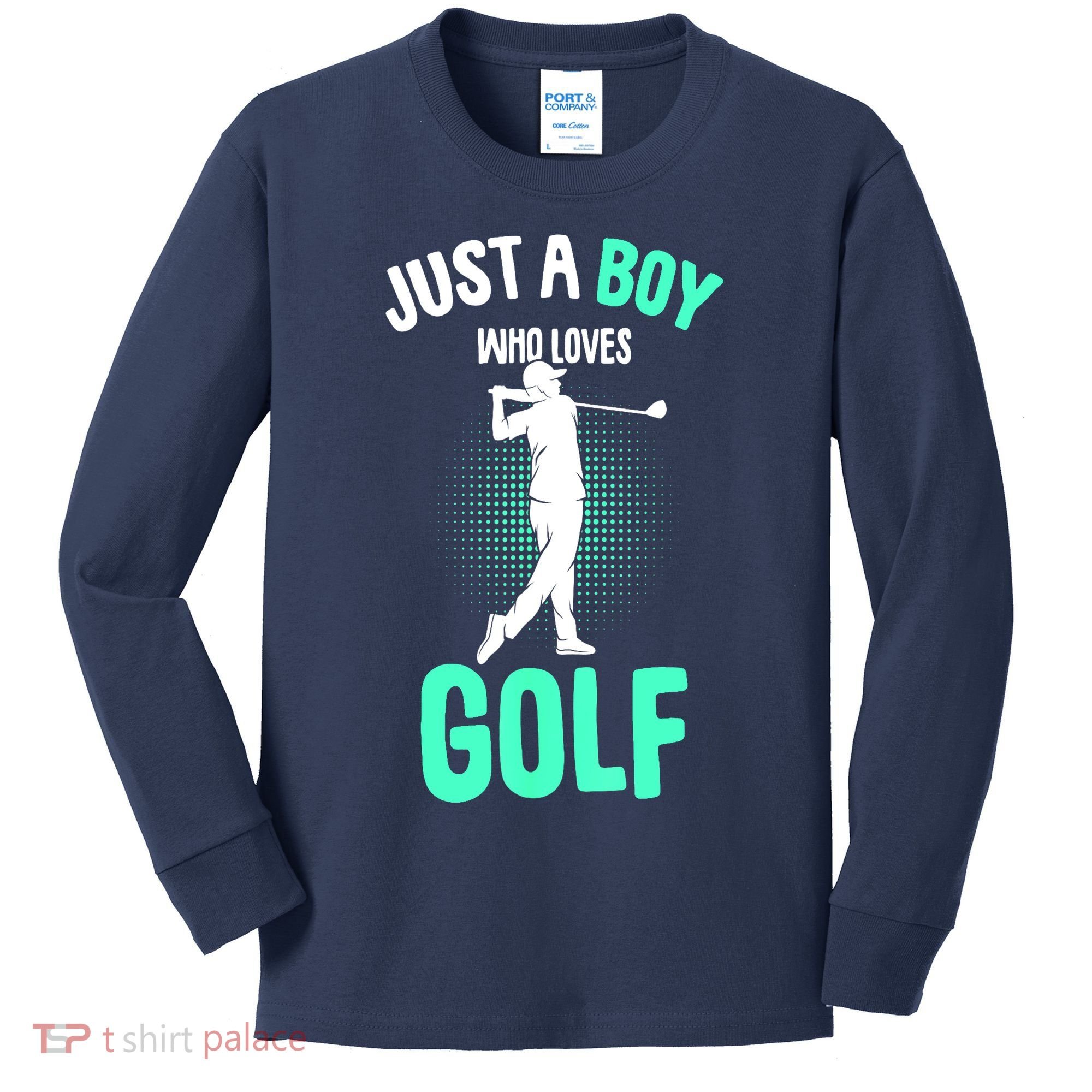 Just A Boy Who Loves Golf Club Golfer Golfing Gift Kids Long Sleeve Shirt