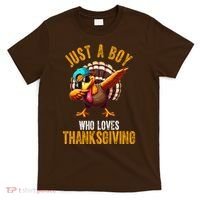 Just A Boy Who Loves Thanksgiving Turkey Dab T-Shirt thumb 0