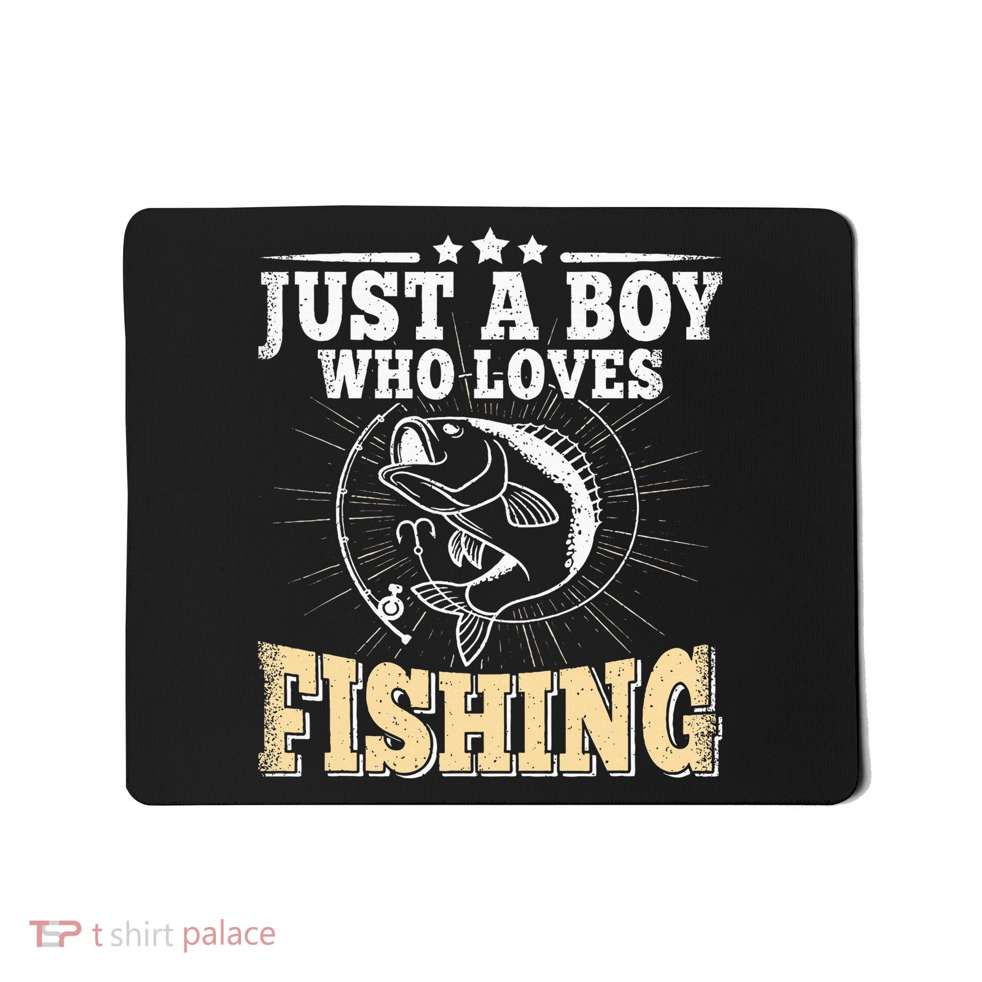 Just A Boy Who Loves Fishing Mousepad