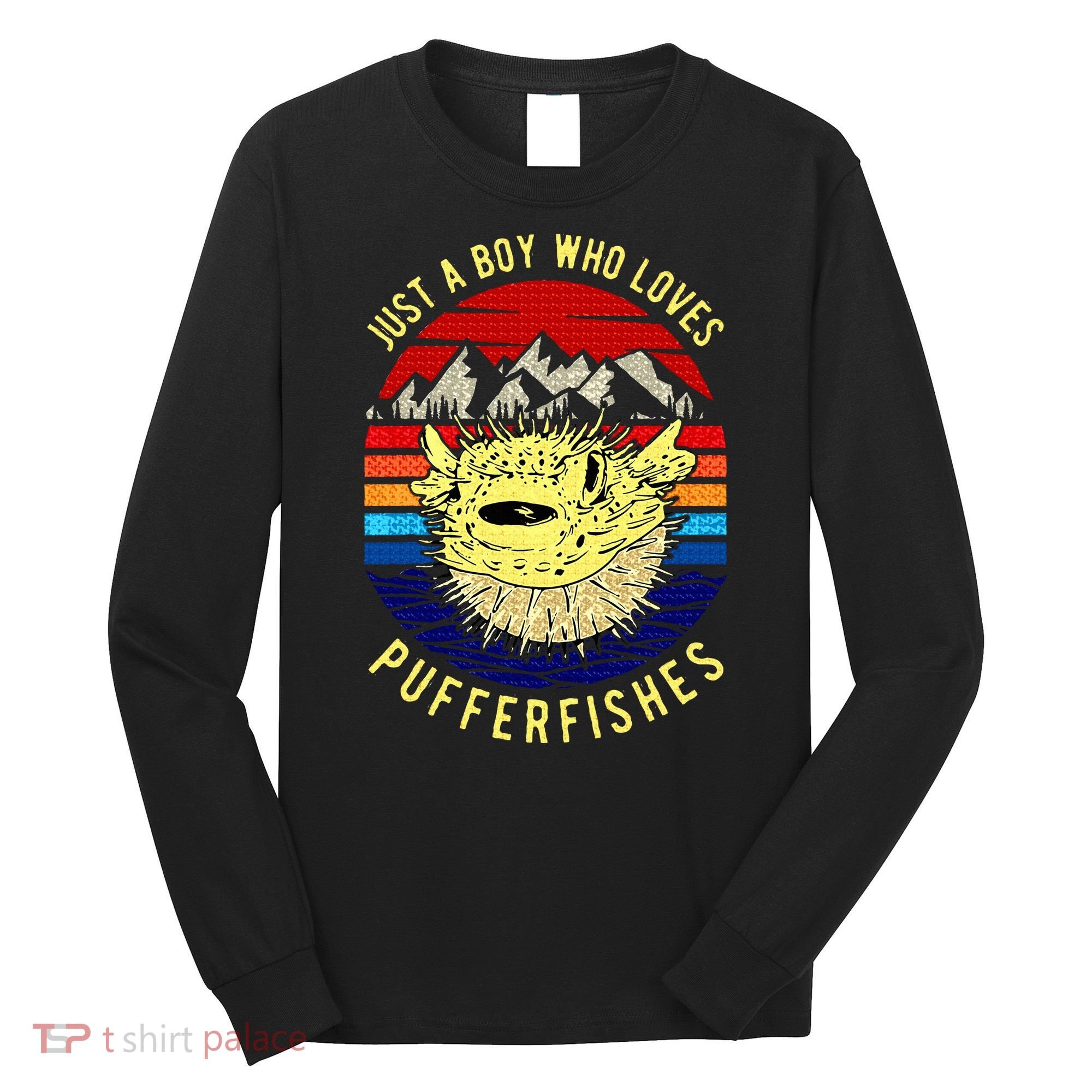 Just A Boy Who Loves Pufferfishes Puffer Fish Long Sleeve Shirt