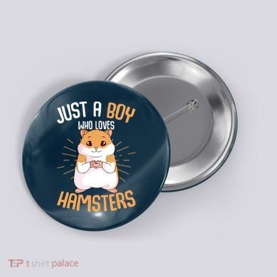 Just A Boy Who Loves Hamsters Hammy Boy Hamster Lover Button