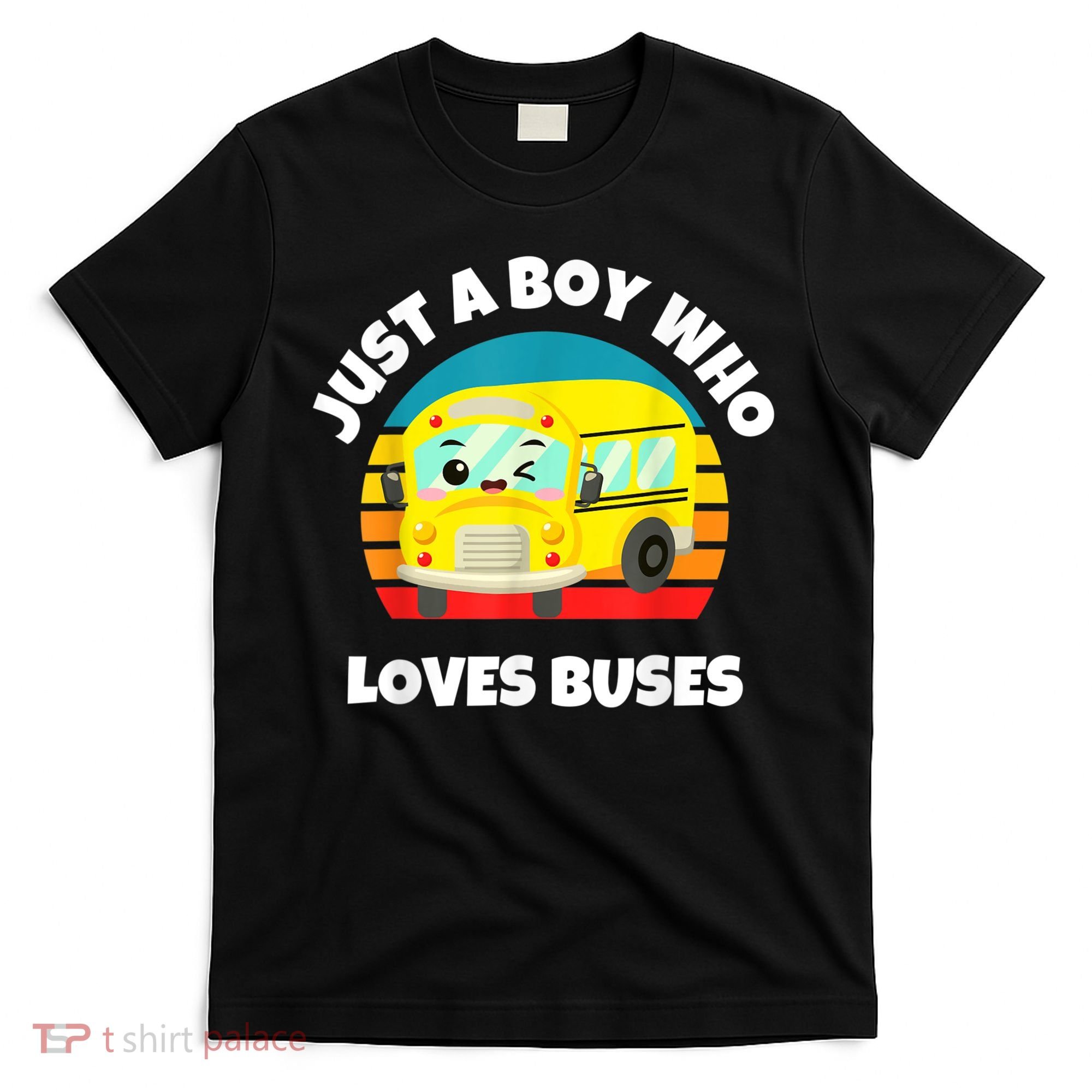 Just A Boy Who Loves Buses Birthday Yellow School Bus Lover T-Shirt