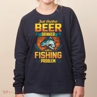 Just Another Beer Drinker With A Fishing Problem Women's Sweatshirt thumb 0