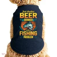 Just Another Beer Drinker With A Fishing Problem Doggie Tank thumb 0