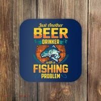 Just Another Beer Drinker With A Fishing Problem Coaster thumb 0
