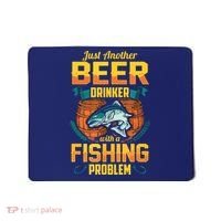 Just Another Beer Drinker With A Fishing Problem Mousepad thumb 0
