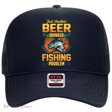 Just Another Beer Drinker With A Fishing Problem Hat