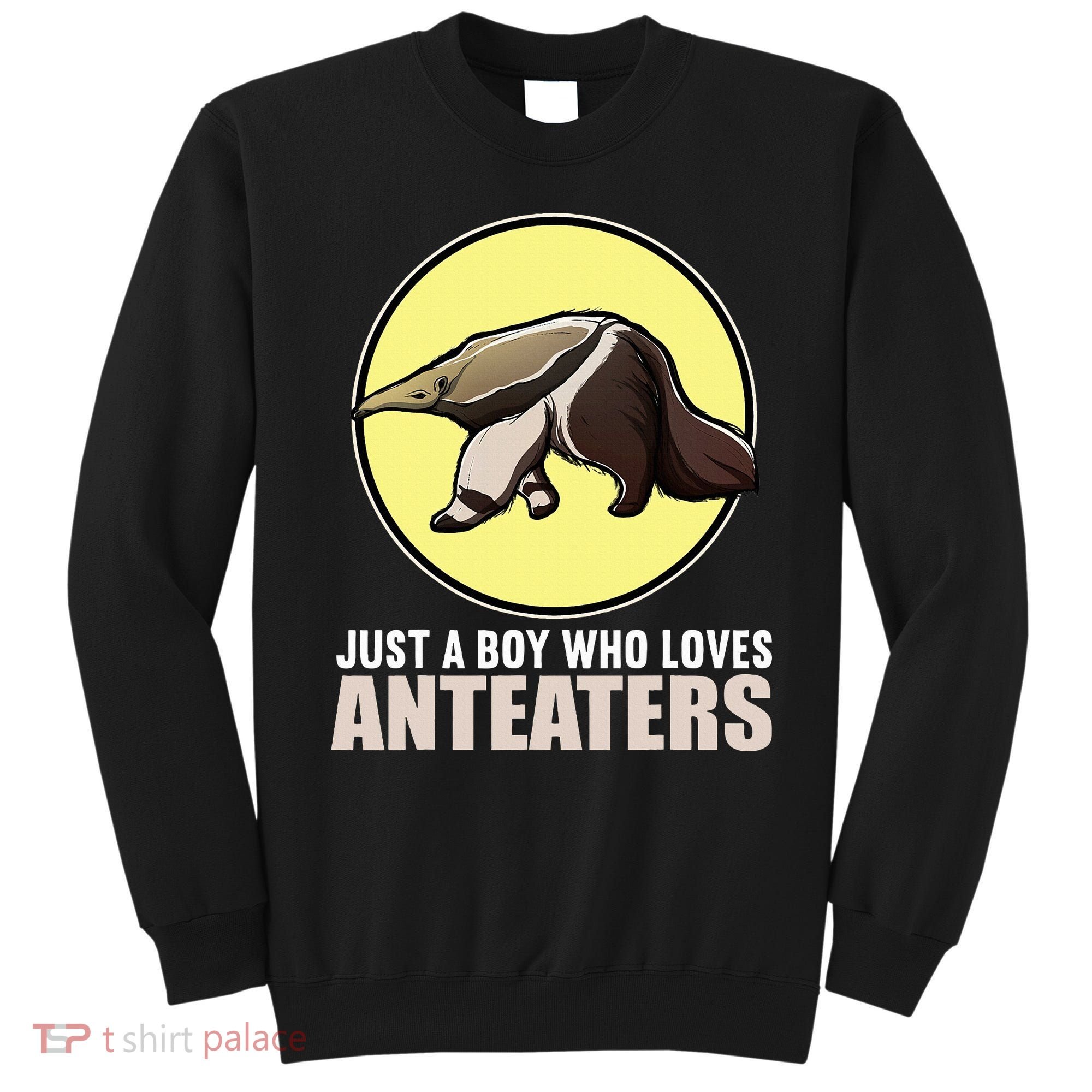 Just A Boy Who Loves Anteaters. Anteater Sweatshirt
